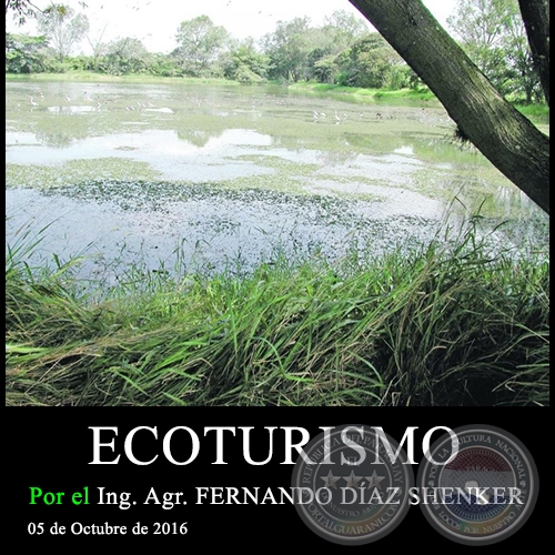 ECOTURISMO - Ing. Agr. FERNANDO DÍAZ SHENKER - 05 de Octubre de 2016